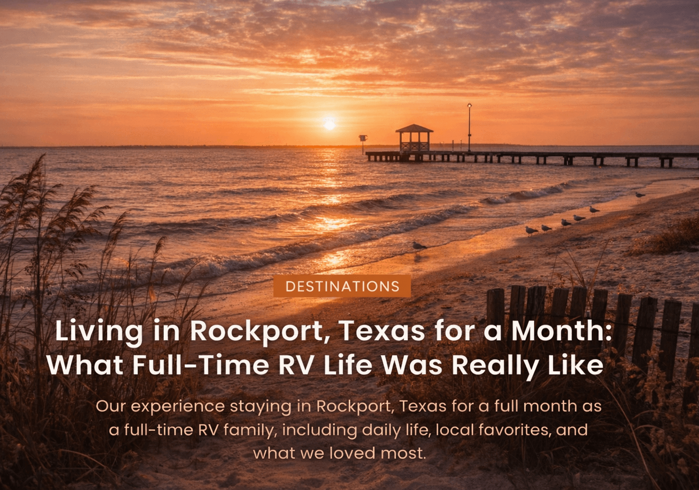 Living in Rockport, Texas for a Month: What Full-Time RV Life Was Really Like